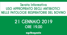 Serata Informativa: Uso appropriato degli antibiotici nelle patologie respiratorie del bovino | 21 Gennaio 2019 ore 19.00